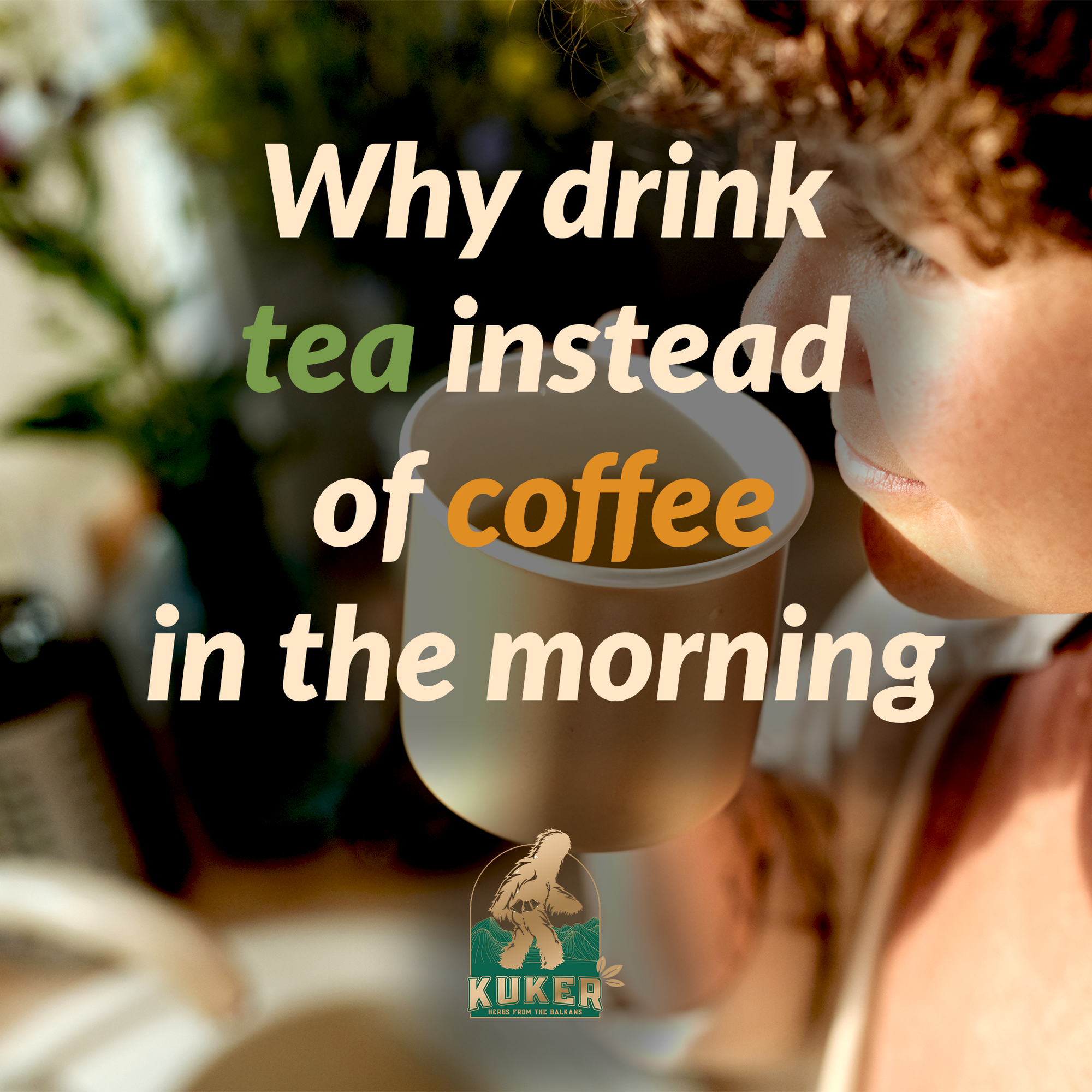 Why drink Tea instead of Coffee in the morning?