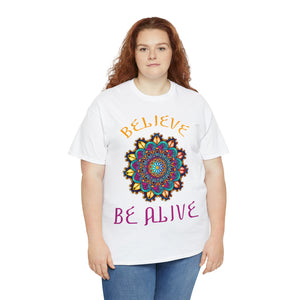 Yoga Unisex Heavy Cotton Tee Shirt Believe Be Alive Mandala Shirt Spiritual Yoga Mantra Gift for Yoga Instructor
