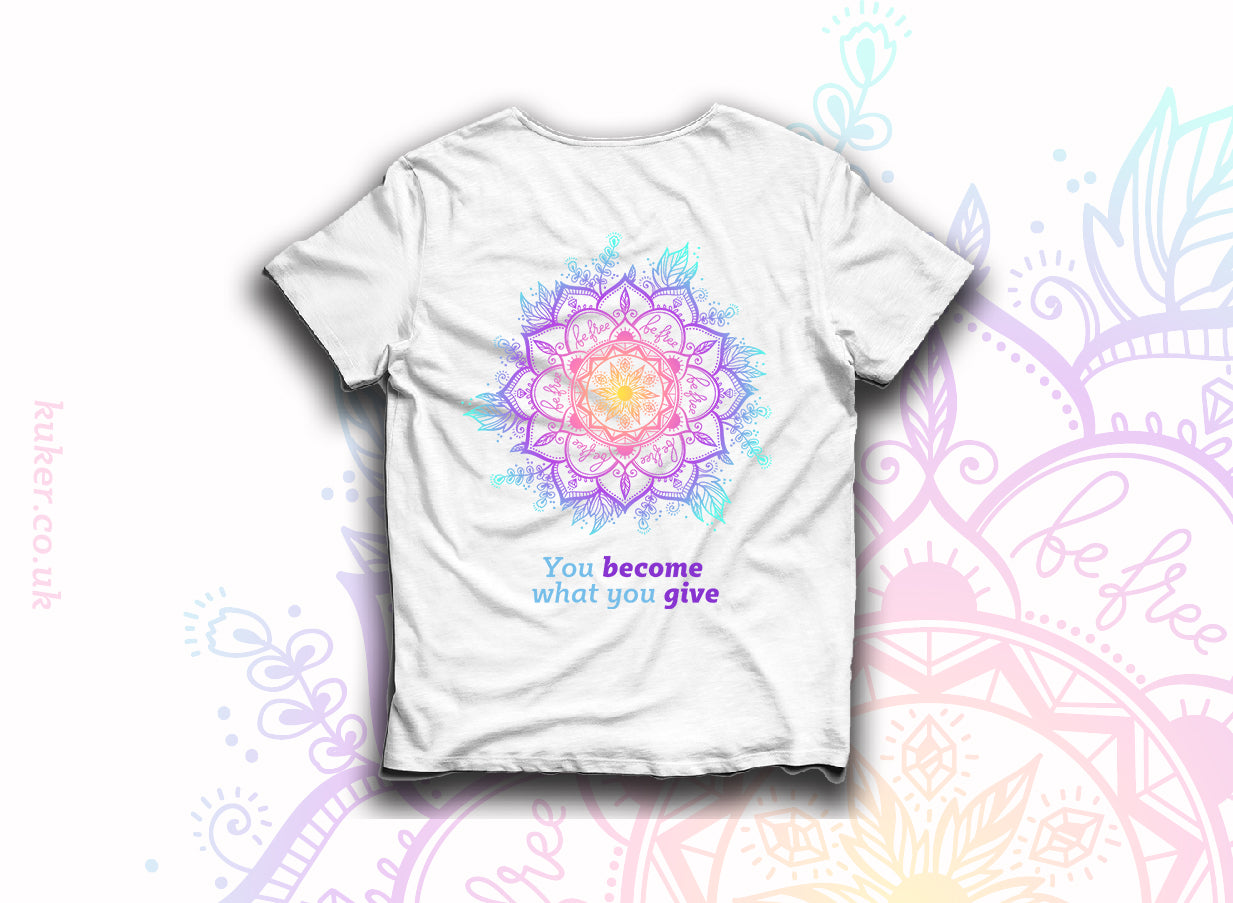 Spirit T-shirt "You become what you give"